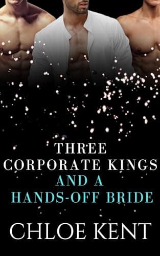 Cover of Three Corporate Kings and a Hands-Off Bride