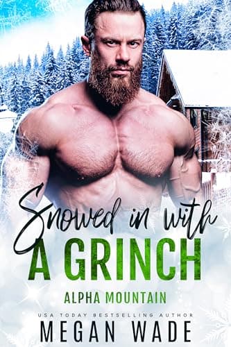 Cover of Snowed in with a Grinch (By: Megan Wade)